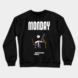 If Monday was a game Crewneck Sweatshirt